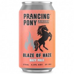 Prancing Pony Brewery Blaze of Haze - Only Craft Beer