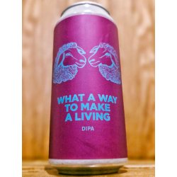 Pomona Island Brew Co. WHAT A WAY TO MAKE A LIVING