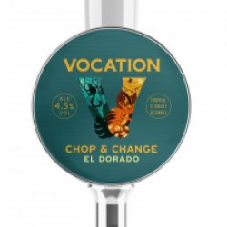 Vocation Chop & Change El Dorado (Cask) - Pivovar