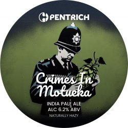 Pentrich Brewing Crimes In Motueka   - The Beer Garage