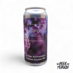 Arpus Brewery  6 Anniversary Fruited DIPA ?? - Beer Punch