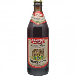 Brauerei Wagner Merkendorf Richard Wagner Dunkel Brauerei Wagner Merkendorf Richard Wagner Dunkel