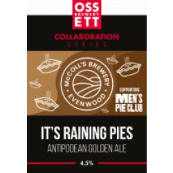 Ossett Collaboration Series X McColls Brewery Its Raining Pies (Cask) - Pivovar