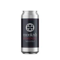 Monkish Brewing Co. Feminist
