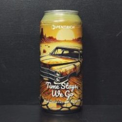 Pentrich Brewing Co. Time Stays, We Go
