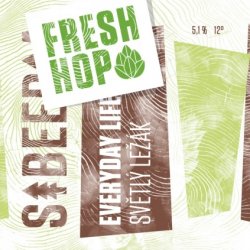 Sibeeria Fresh Hop Everyday Life Sibeeria Fresh Hop Everyday Life