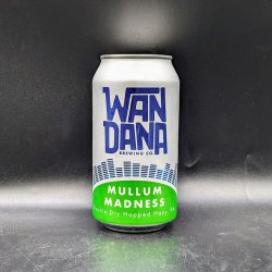 Wandana Mullum Madness Hazy IPA Can Sgl - Saccharomyces Beer Cafe