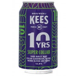 Brouwerij Kees Super Collab ( 10 Years Edition)