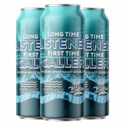 Riverlands & Hop Butcher Long Time Listener, First Time Caller - The Open Bottle