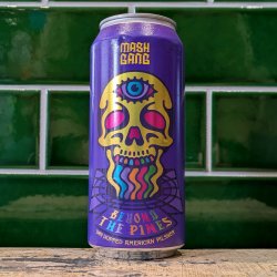 Mash Gang  Beyond The Pines : AF West Coast Lager - Dead Time Beers