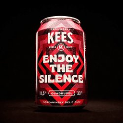 Brouwerij Kees Enjoy the Silence Brouwerij Kees Enjoy the Silence