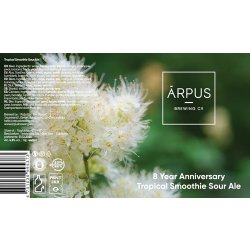 Ārpus Brewing Co. 8 Year Anniversary Tropical Smoothie Sour Ale