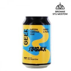 Browar Stu Mostow GEEK BGM 33 Cl. (lattina) (collab. Finback) - 1001Birre