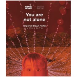 Magic Road You Are Not Alone