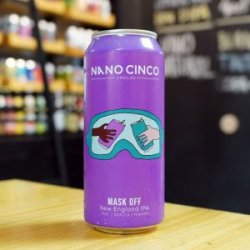 NANO CINCO – MASK OFF – NEIPA - La Mundial