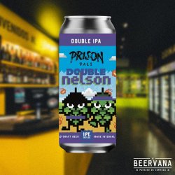 Prison Pals. Double Nelson - Beervana