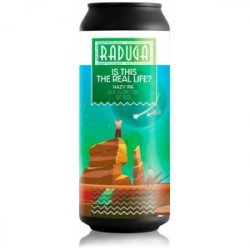 Raduga Is This The Real Life?