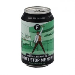 Frontaal Brewing Co. - Don't Stop Me Now - Bierloods22