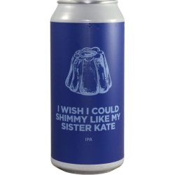 Pomona Island Brew Co. I WISH I COULD SHIMMY LIKE MY SISTER KATE