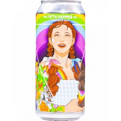 Fifth Hammer Brewing Co Ask For Dorothy - Half Time