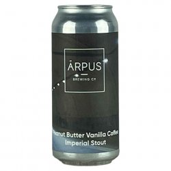 Arpus Peanut Butter X Vanilla X Coffee Imperial Stout - CraftShack