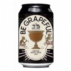 Birrificio Della Granda Be Grapeful - Grape Brut DDH IPA - Cantina della Birra