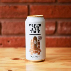 Wiper And True Milk Shake - The Hop Vault