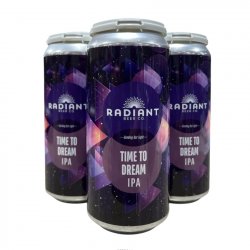 Radiant Beer Co. Time To Dream Radiant Beer Co. Time To Dream