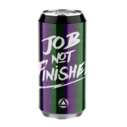 Attik: Job Not Finished - Attik Brewing