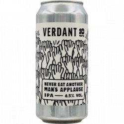 Verdant – Never Eat Another Man’s Applause - Rebel Beer Cans