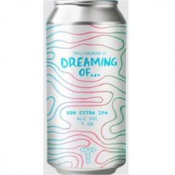 Track Brewing Company Dreaming Of... DDH Citra IPA Track Brewing Company Dreaming Of... DDH Citra IPA