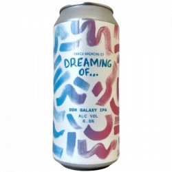 Dreaming Of...DDH Galaxy IPA Track Brewing                                                                                                  IPA - OKasional Beer