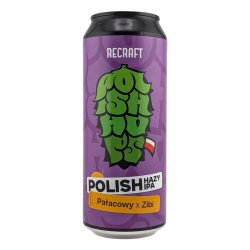 ReCraft Polish Hazy IPA Pałacowy & Zibi