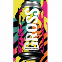 Gross Retrosuperfuture - OKasional Beer