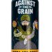 La Pirata Against The Grain  CITRA ASS DOWN 