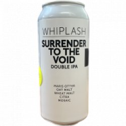 Whiplash Surrender To the Void Double IPA - Speciaalbierkoning