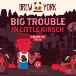 Brew York Big Trouble In Little Kirsch (Keg) - Pivovar