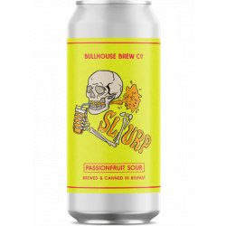 Bullhouse Brew Slurp Passionfruit Sour 440ML - Drink Store