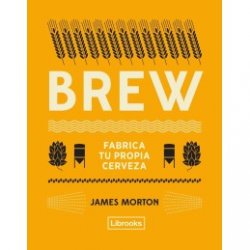 BREW fabrica tu propia cerveza - El Secreto de la Cerveza