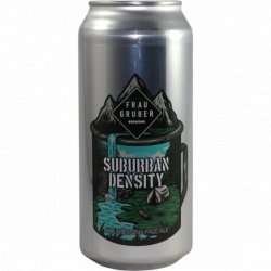 FrauGruber Brewing -                                              Suburban Destiny - Just in Beer