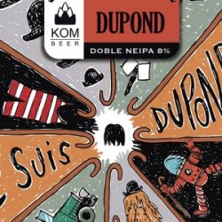 KOM Beer DUPOND neipa 8 % - KOM Beer