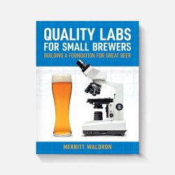 Quality Labs for Small Brewers: Building a Foundation for Great Beer - Brewers Association