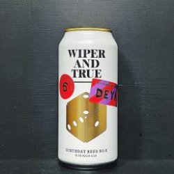 Wiper & True Birthday Beer No.6 Deya - Brew Cavern