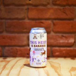 Brew York This Heist Is Bananas - The Hop Vault