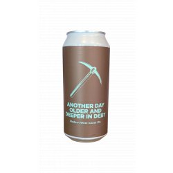 Pomona Island Brew Co. ANOTHER DAY OLDER AND DEEPER IN DEBT