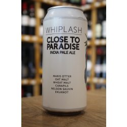 WHIPLASH CLOSE TO PARADISE IPA - Cork & Cask