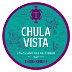 Thornbridge Chula Vista (Keg) - Pivovar