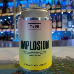 To Øl - Implosion - Independent Spirit of Bath