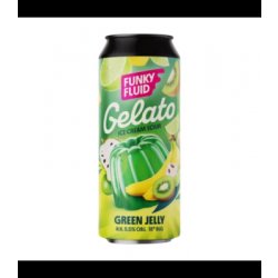 Funky Fluid - Gelato: Green Jelly - 500ml can - Hopping Borders