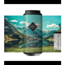 Frau Gruber - Home is Where the Fuckers Ain't - 440ml can - Hopping Borders